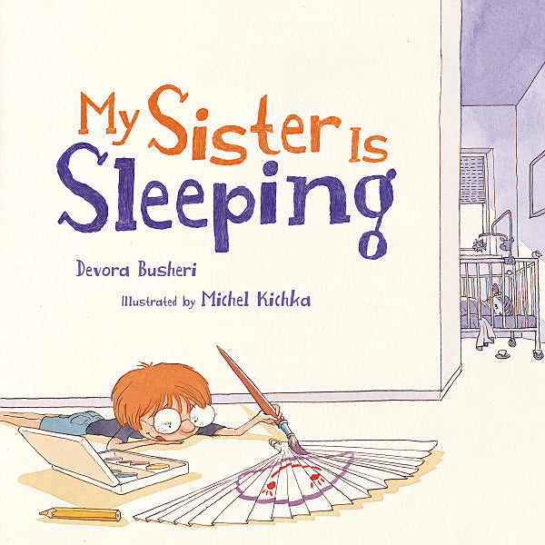 My Sister Is Sleeping By Devora Busheri 