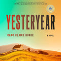 Yesteryear: A Novel