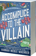 Accomplice to the Villain by Hannah Nicole Maehrer