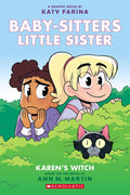 Baby-Sitters Little Sister Graphic Novel # 1: Karen's Witch by Ann M. Martin