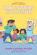 Baby-sitters Little Sister Graphic Novel # 5: Karen's School Picture