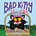 Bad Kitty Does Not Like Easter by Nick Bruel