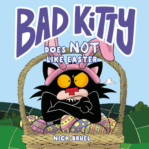 Bad Kitty Does Not Like Easter by Nick Bruel