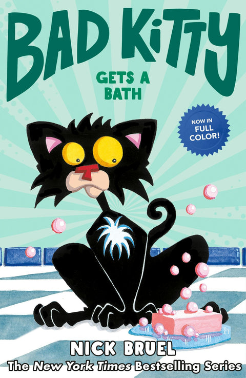 Bad Kitty Gets a Bath Full Color Edition by Nick Bruel