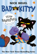 Bad Kitty vs the Babysitter Paperback Black-and-White Edition by Nick Bruel