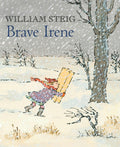 Brave Irene by William Steig