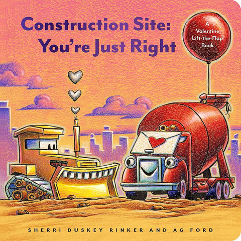 Construction Site: You're Just Right by Sherri Duskey Rinker