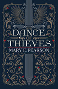 Dance of Thieves by: Mary E. Pearson