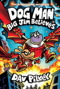 Dog Man #14: Big Jim Believes: A Graphic Novel