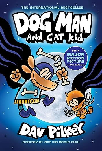 Dog Man and Cat Kid: A Graphic Novel by Dav Pilkey