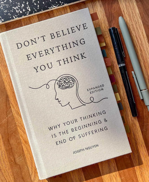 Don't Believe Everything You Think (Expanded Edition) by Joseph Nguyen