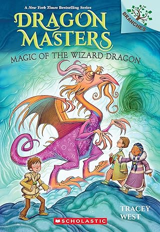 Dragon Masters #29: Magic of the Wizard Dragon by Tracy West