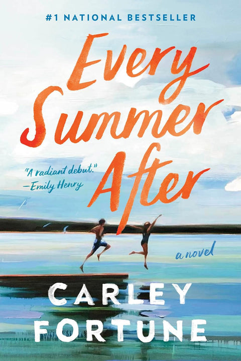 Every Summer After: A Novel by Carley Fortune