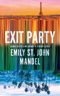 Exit Party by Emily St. John Mandel - Yeswellness.com