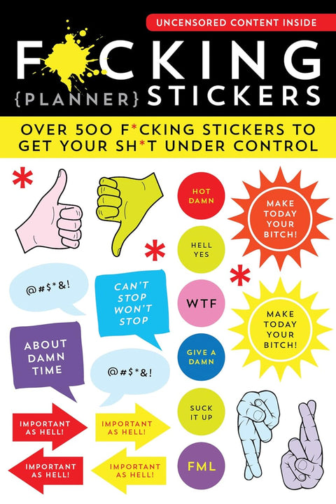 F*cking Planner Stickers Over 500 f*cking stickers to get your sh*t under control