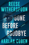 Gone Before Goodbye by Harlan Coben and Reese Witherspoon