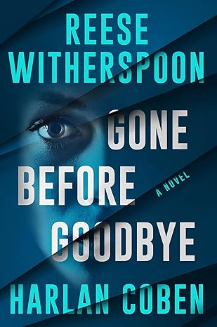 Gone Before Goodbye by Harlan Coben and Reese Witherspoon