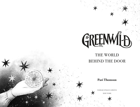 Greenwild: The World Behind the Door by Pari Thomson