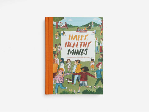 Happy, Healthy Minds: A Children's Guide to Emotional Wellbeing