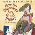 How Do Dinosaurs Say Goodnight?