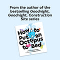 How to Put an Octopus to Bed
