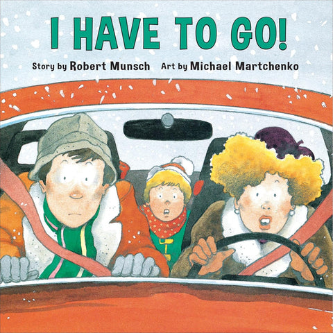 I Have To Go - Annikin Miniature Edition by Robert Munsch