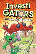 InvestiGators: Ants in Our P.A.N.T.S. by John Patrick Green