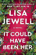 It Could Have Been Her A Novel by Lisa Jewell