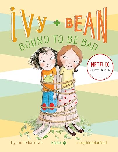 Ivy and Bean Bound to be Bad by Annie Barrows