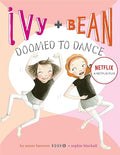 Ivy and Bean Doomed to Dance by Annie Barrows