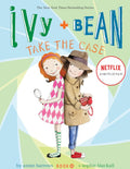 Ivy and Bean Take the Case by Annie Barrows