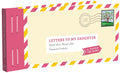 Letters to My Daughter By Lea Redmond