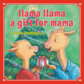 Llama Llama: A Gift for Mama: A Christmas Book for Kids and Toddlers by Anna Dewdney