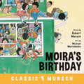 Moira's Birthday by Robert Munsch
