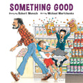 Something Good - Annikin Miniature Edition by Robert Munsch