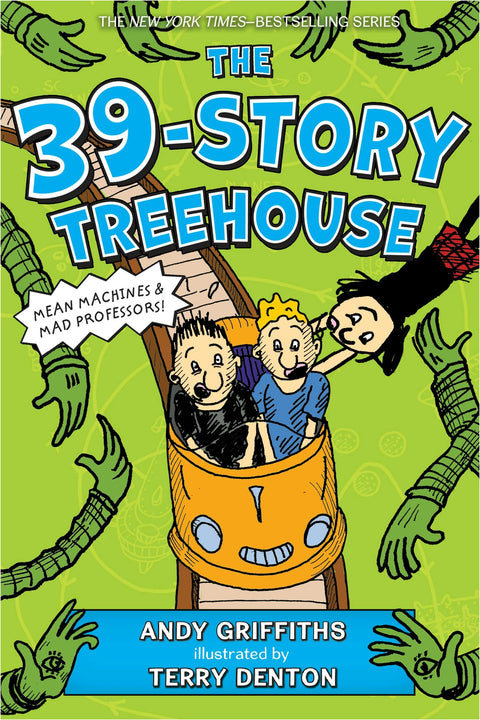 The 39-Story Treehouse: Mean Machines &amp; Mad Professors! by Andy Griffiths
