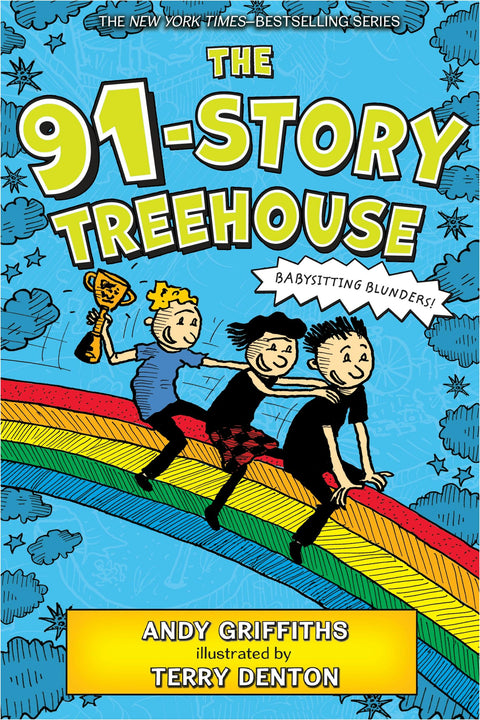 The 91-Story Treehouse Babysitting Blunders! by Andy Griffiths