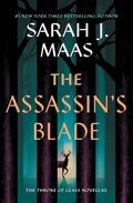 The Assassin's Blade: The Throne of Glass Prequel Novellas by Sarah J. Maas