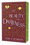 The Beauty of Darkness: Deluxe Edition by Mary E. Pearson