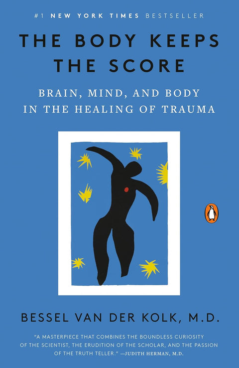 The Body Keeps The Score by Bessel Van Der Kolk M.D.