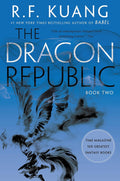 The Dragon Republic by Rebecca F. Kuang