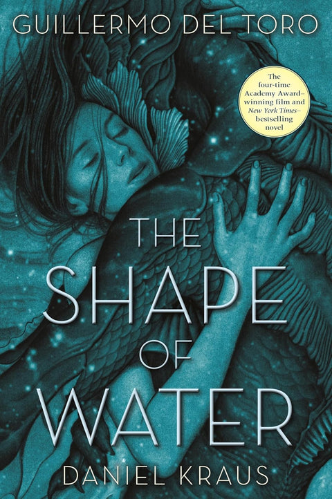 The Shape of Water by Guillermo del Toro and Daniel Kraus