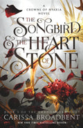 The Songbird & the Heart of Stone by Carissa Broadbent
