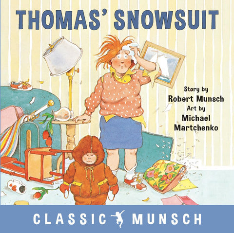 Thomas' Snowsuit - Classic Munsch by Robert Munsch