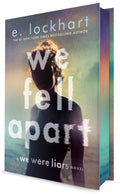 We Fell Apart: A We Were Liars Novel by E. Lockhart