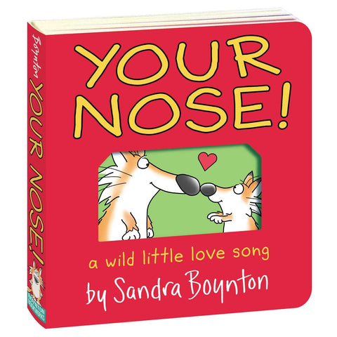 Your Nose!: A Wild Little Love Song
