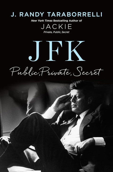 JFK Public Private Secret By J. Randy Taraborrelli