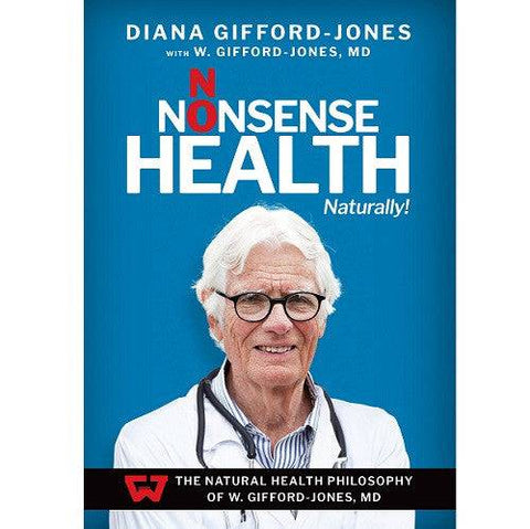 No Nonsense Health Naturally! By Diana Gifford-Jones with W. Gifford-Jones MD - YesWellness.com