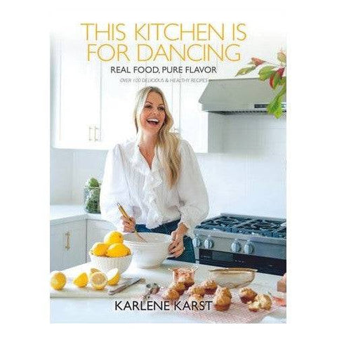 This Kitchen is for Dancing by Karlene Karst - YesWellness.com
