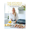 This Kitchen is for Dancing by Karlene Karst - YesWellness.com